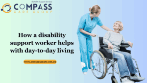 How a disability support worker helps with day-to-day living