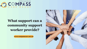 What support can a community support worker provide?