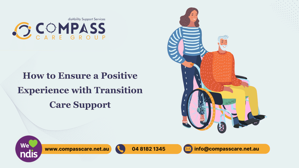 How to Ensure a Positive Experience with Transition Care Support