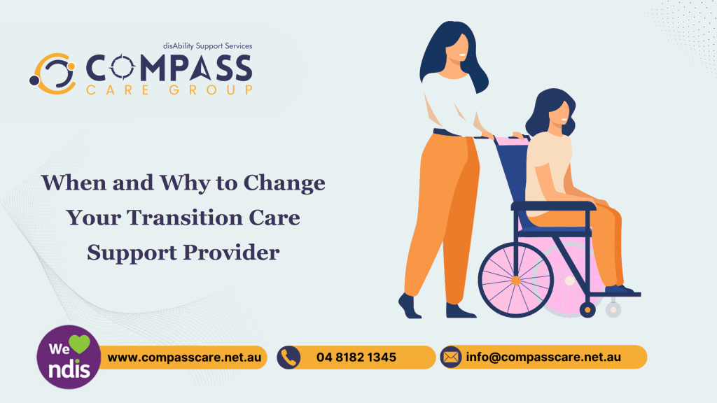 When and Why to Change Your Transition Care Support Provider