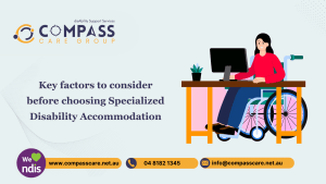 Key factors to consider before choosing Specialized Disability Accommodation