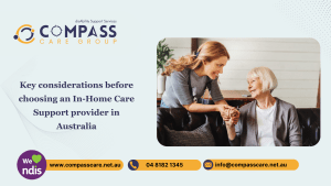 Key considerations before choosing an In-Home Care Support provider in Australia