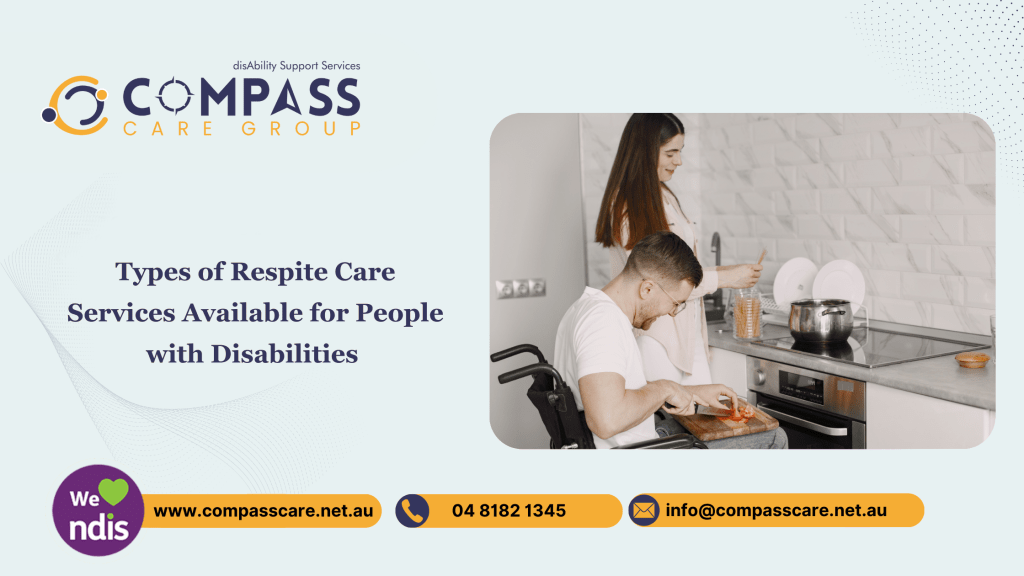 Types of Respite Care Services Available for People with Disabilities