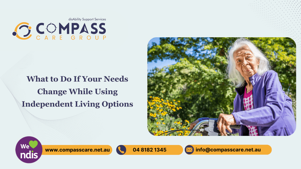 What to Do If Your Needs Change While Using Independent Living Options