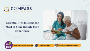 Essential Tips to Make the Most of Your Respite Care Experience